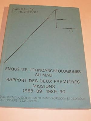 Image du vendeur pour ENQUETES ETHNOARCHEOLOGIQUES AU MALI : RAPPORT DES DEUX PREMIERES MISSIONS ( 1988-89 , 1989-90 ) mis en vente par LIBRAIRIE PHILIPPE  BERTRANDY