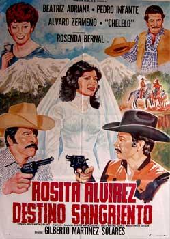 Rosita Alvirez, destino sangriento. Con Beatriz Adriana, Pedro Infante Jr., Álvaro Zermeño,Eleaza...