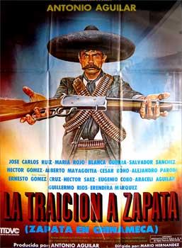 Zapata en Chinameca. Con Antonio Aguilar, Araceli Aguilar, César Bono. (Cartel de la película).