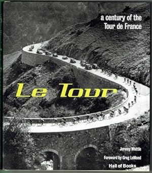 Le Tour: A Century Of The Tour De France