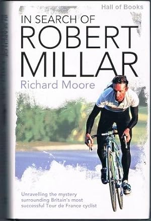 Imagen del vendedor de In Search Of Robert Millar a la venta por Hall of Books