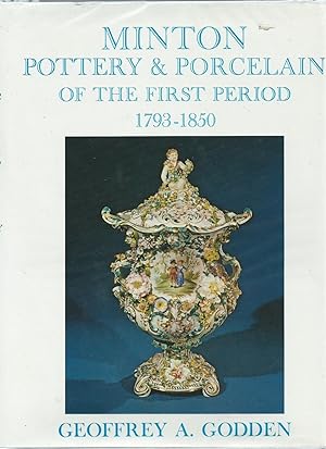 Seller image for Minton Pottery & Porcelain of the first Period 1793 - 1850 for sale by Chaucer Head Bookshop, Stratford on Avon