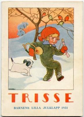 Seller image for Trisse. Barnens lilla julklapp. Sagor av Irma S:t Cyr-Jonsson och Vera Larsdotter. Illustratr: Hildur Sderberg. N:r 25, 1931. for sale by Patrik Andersson, Antikvariat.