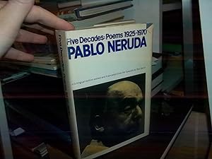 Pablo Neruda: Five Decades, a Selection (Poems, 1925-1970)