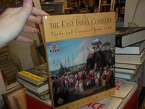 The East India Company: Trade and Conquest from 1600