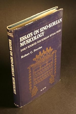 Seller image for Essays on Sino-Korean musicology. Early sources for Korean ritual music. for sale by Steven Wolfe Books