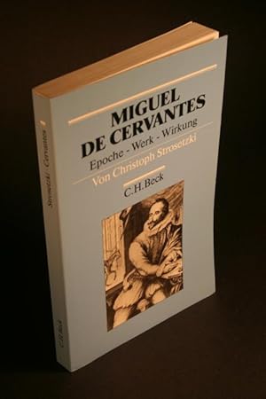 Immagine del venditore per Miguel de Cervantes. Epoche, Werk, Wirkung. venduto da Steven Wolfe Books