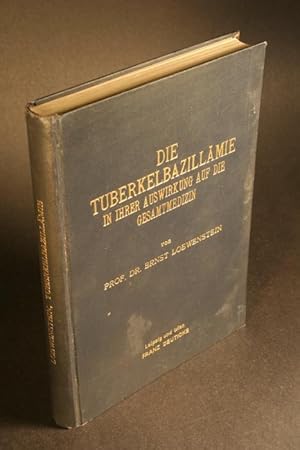 Bild des Verkufers fr Die Tuberkelbazillmie in ihrer Auswirkung auf die Gesamtmedizin. Mit einem klinischen Teil von Carl Reitter, Wilhelm Neumann, Otto Kren zum Verkauf von Steven Wolfe Books