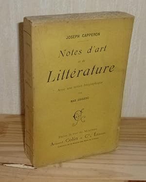 Notes d'art et de littérature. Avec une notice biographique par Max Leclerc. Paris. Armand Colin ...