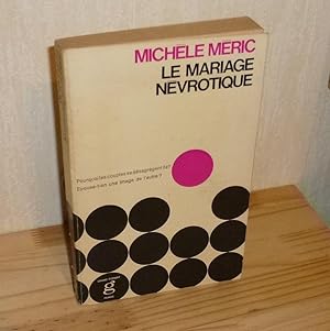 Le mariage névrotique. Paris. Gonthier. 1967.