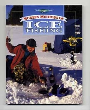Modern Methods of Ice Fishing - 1st Edition/1st Printing
