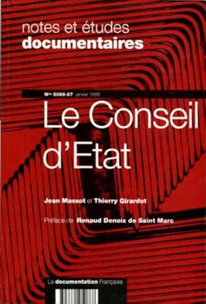 NOTES ET ETUDES DOCUMENTAIRES. LE CONSEIL D'ETAT.