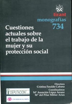 CUESTIONES ACTUALES SOBRE EL TRABAJO DE LA MUJER Y SU PROTECCION SOCIAL.