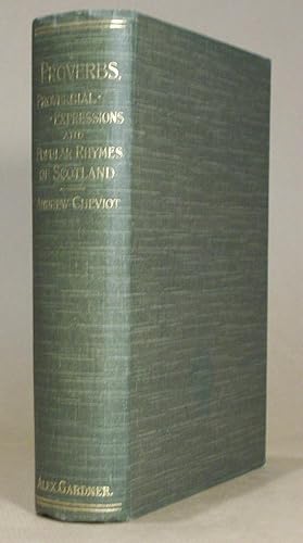 Imagen del vendedor de Proverbs, Proverbial Expressions, and Popular Rhymes of Scotland. a la venta por Offa's Dyke Books