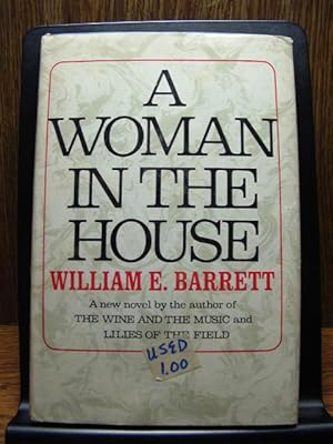 Seller image for A WOMAN IN THE HOUSE for sale by The Book Abyss