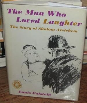 Seller image for The Man Who Loved Laughter: the Story of Sholom Aleichem for sale by CS Books and More
