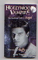 HOLLYWOOD VAMPIRE: THE UNOFFICIAL GUIDE TO ANGEL