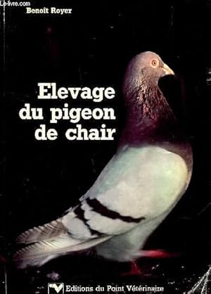 Bild des Verkufers fr ELEVAGE DU PIGEON DE CHAIR. zum Verkauf von Le-Livre
