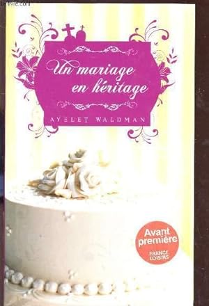 Bild des Verkufers fr UN MARIAGE EN HERITAGE. zum Verkauf von Le-Livre