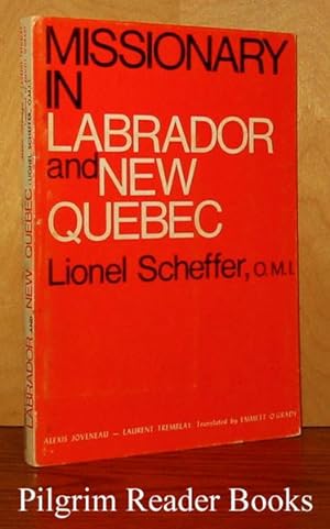 Missionary in Labrador and New Quebec (Lionel Scheffer, OMI)