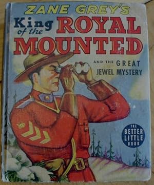 King of the Royal Mounted and the Great Jewel Mystery (The Better Little Book)