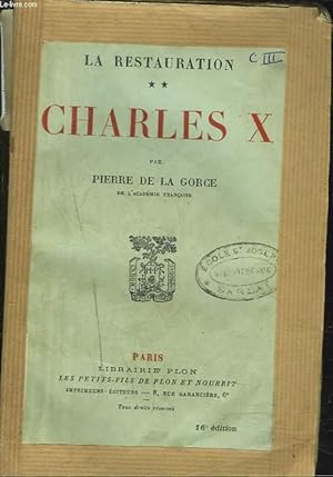 Bild des Verkufers fr LA RESTAURATION. TOME II. CHARLES X. zum Verkauf von Le-Livre
