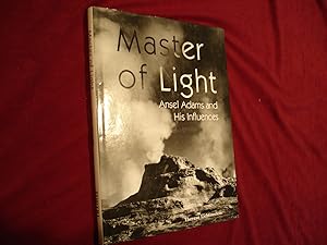 Imagen del vendedor de Master of Light. Ansel Adams and His Influences. a la venta por BookMine