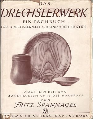 Bild des Verkufers fr Das Drechslerwerk - Ein Fachbuch Fr Drechsler, Lehrer, Architekten Und Liebhaber - Untertitel: Auch Ein Beitrag Zur Stilgeschichte Des Hausrats zum Verkauf von Jonathan Grobe Books