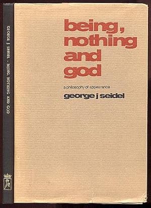 Imagen del vendedor de Being, Nothing and God: a Philosophy of Appearance a la venta por My Father's Books