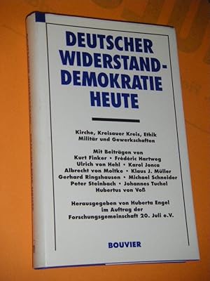 Deutscher Widerstand - Demokratie Heute. Kirche, Kreisauer Kreis, Ethik, Militär und Gewerkschaften