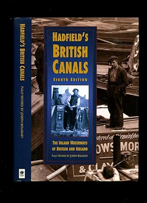 Immagine del venditore per Hadfield's British Canals; The Inland Waterways of Britain and Ireland [Eighth Edition] venduto da Little Stour Books PBFA Member