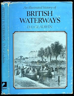 Seller image for An Illustrated History of British Waterways for sale by Little Stour Books PBFA Member