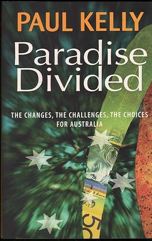 Seller image for Paradise divided: The changes, the challenges, the choices for Australia for sale by Mr Pickwick's Fine Old Books