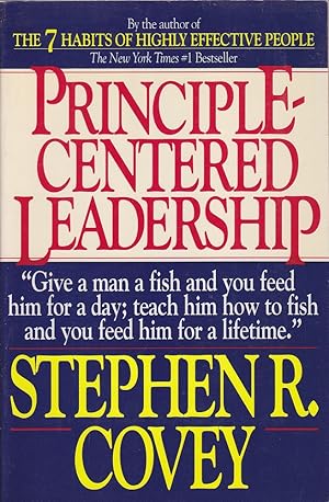 Principle Centered Leadership: Strategies for Personal and Professional Effectiveness