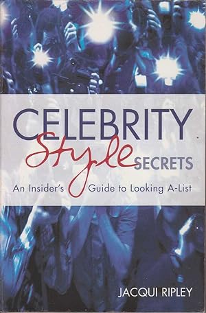 Seller image for Celebrity style secrets: An insider's guide to looking A-list for sale by Mr Pickwick's Fine Old Books