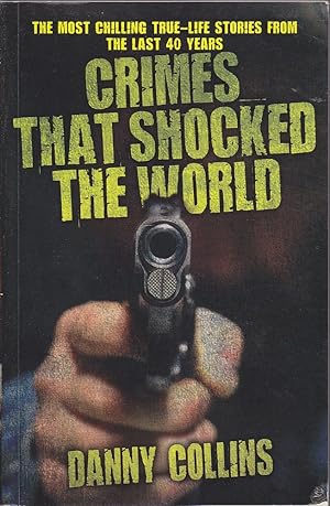 Crimes That Shocked The World