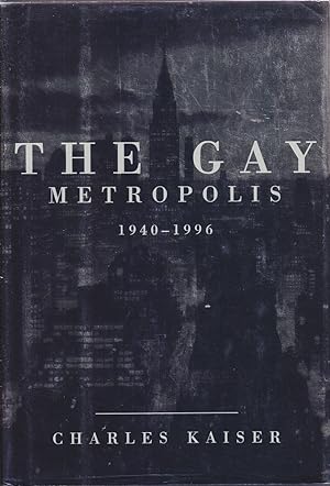 Seller image for The gay metropolis: 1940-1996 for sale by Mr Pickwick's Fine Old Books