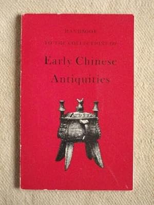 Handbook to the Collections of early Chinese Antiquities.