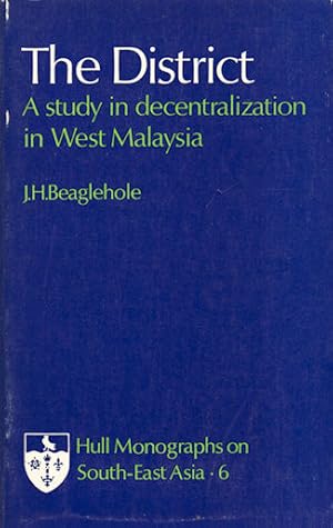 Seller image for The District. A Study in Decentralization in West Malaysia. for sale by Asia Bookroom ANZAAB/ILAB