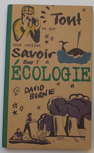 Tout ce que vous vouliez savoir sur l'écologie