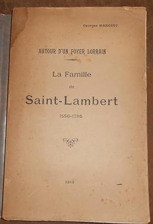 La famille de Saint-Lambert 1596-1795   Autour d un foyer lorrain