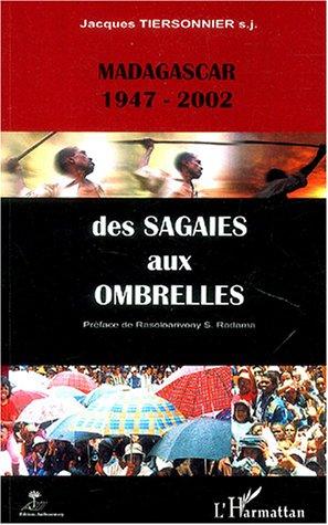 Des sagaies aux ombrelles : Madagascar (1947-2002)