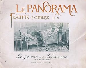 LE PANORAMA - PARIS S'AMUSE Nº 3 - LA JOURNÉE DE LA PARISIENNE PAR REUTLINGER