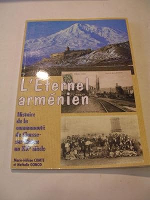 L' ETERNEL ARMENIEN : HISTOIRE DE LA COMMUNAUTE DE CHASSE-SUR-RHONE AU XXe SIECLE