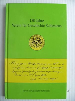 Imagen del vendedor de 150 Jahre Verein fr die Geschichte Schlesiens. a la venta por Ostritzer Antiquariat