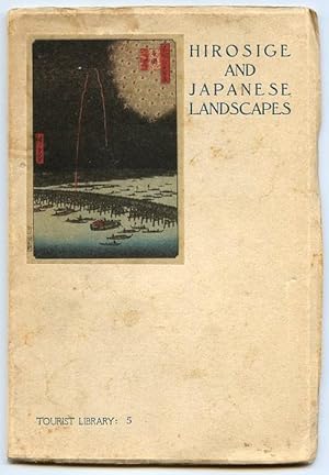 Hirosige and Japanese Landscapes.