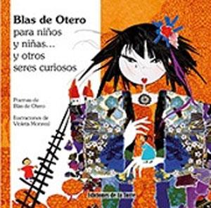 Seller image for BLAS DE OTERO PARA NIOS Y NIAS. Y OTROS SERES CURIOSOS for sale by KALAMO LIBROS, S.L.
