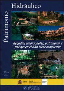 Seller image for REGADIOS TRADICIONALES, PATRIMONIO Y PAISAJE EN EL ALTO JUCAR CONQUENSE for sale by KALAMO LIBROS, S.L.
