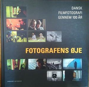 Seller image for Fotografens Oje. Dansk Filmfotografi gennem 100 ar. for sale by Antiquariat Bcheretage