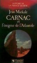 Carnac et l'enigme de l'Atlantide (Histoire de la France secrete)